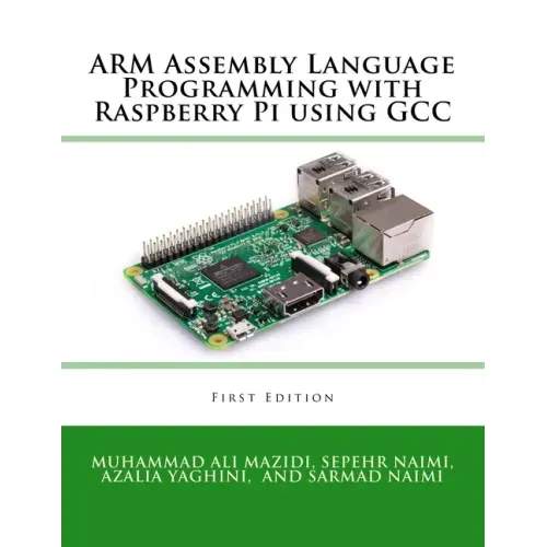 ARM Assembly Language Programming with Raspberry Pi using GCC - Paperback