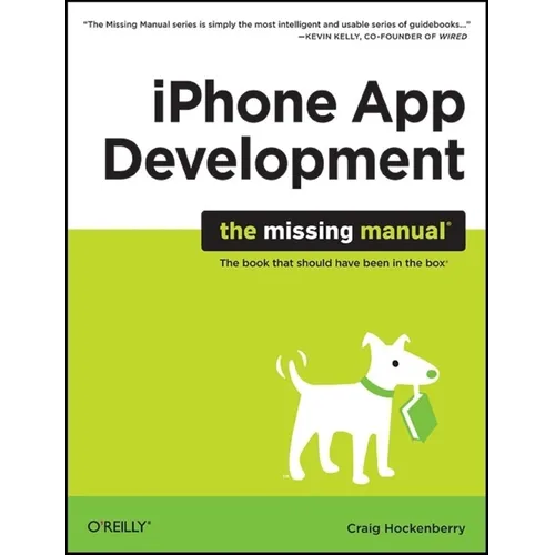 iPhone App Development: The Missing Manual - Paperback