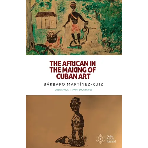 The African in the Making of Cuban Art - Paperback