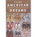 Asian American Dreams: The Emergence of an American People - Paperback