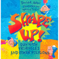 Shape Up!: Fun with Triangles and Other Polygons - Paperback