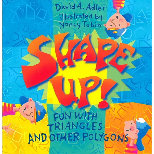 Shape Up!: Fun with Triangles and Other Polygons - Paperback