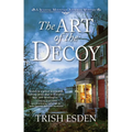 The Art of the Decoy - Hardcover