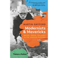 Modernists and Mavericks: Bacon, Freud, Hockney and the London Painters - Paperback