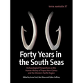 Forty Years in the South Seas: Archaeological Perspectives on the Human History of Papua New Guinea and the Western Pacific Region - Paperback