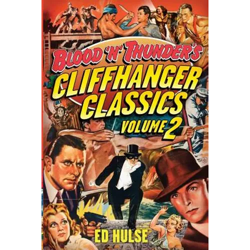 Blood 'n' Thunder's Cliffhanger Classics, Volume Two - Paperback