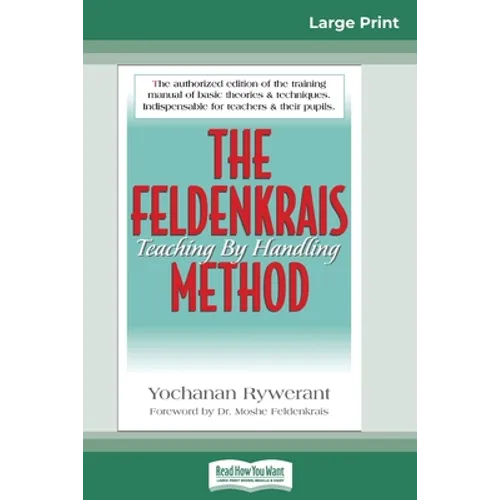 The Feldenkrais Method (16pt Large Print Edition) - Paperback