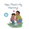 Yep, That's My Mommy - Hardcover