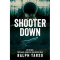 Shooter Down: My Story: The Mass Shooter Who Never Was - Paperback