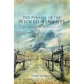 The Parable of the Wicked Tenants - Paperback