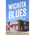 Wichita Blues: Music in the African American Community - Paperback
