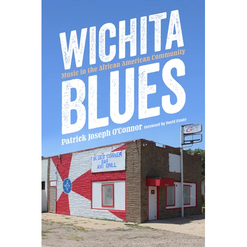 Wichita Blues: Music in the African American Community - Paperback