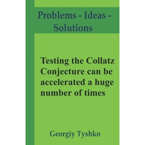 Testing the Collatz Conjecture can be accelerated a huge number of times - Paperback