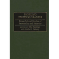 Profiling Political Leaders: Cross-Cultural Studies of Personality and Behavior - Hardcover