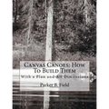 Canvas Canoes: How To Build Them: With a Plan and All Dimensions - Paperback