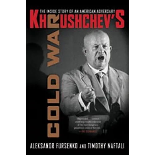 Khrushchev's Cold War: The Inside Story of an American Adversary - Paperback