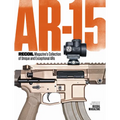 Ar-15: Recoil Magazine's Collection of Unique and Exceptional Ars - Paperback
