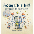 Beautiful Girl: Affirmations for Little Queens - Hardcover