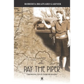 Pay the Piper: Growing up in North Idaho - Paperback
