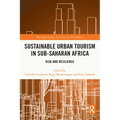 Sustainable Urban Tourism in Sub-Saharan Africa: Risk and Resilience - Paperback