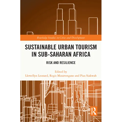 Sustainable Urban Tourism in Sub-Saharan Africa: Risk and Resilience - Paperback
