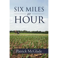 Six Miles Per Hour - Paperback