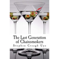 The Last Generation of Chainsmokers - Paperback