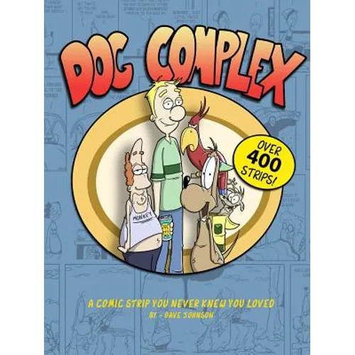 Dog Complex: The Comic Strip You Never Knew You Loved - Paperback