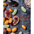 The Bean Book: 100 Recipes for Cooking with All Kinds of Beans, from the Rancho Gordo Kitchen [A Cookbook] - Hardcover