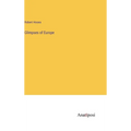 Glimpses of Europe - Hardcover
