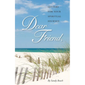 Dear Friend: Letters for Your Spiritual Journey - Paperback