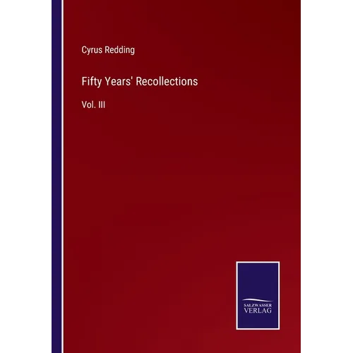 Fifty Years' Recollections: Vol. III - Paperback
