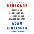 Renegade: Defending Democracy and Liberty in Our Divided Country - Hardcover
