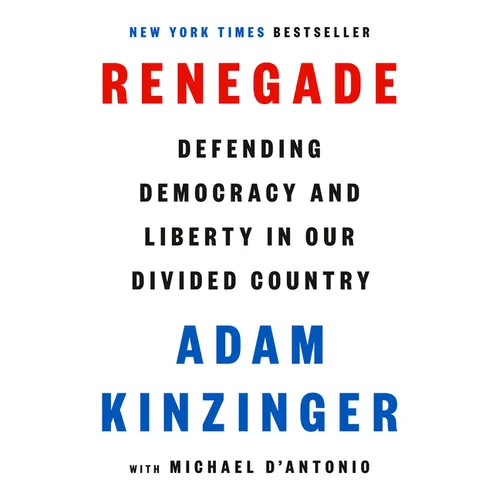 Renegade: Defending Democracy and Liberty in Our Divided Country - Hardcover