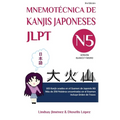 Mnemotecnica de Kanjis Japoneses Jlpt N5: 103 Kanjis usados en el Examen de Japonés N5 - Paperback