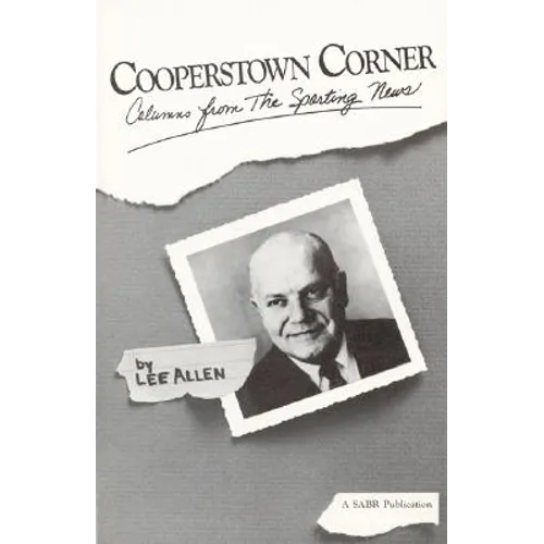 Cooperstown Corner: Columns from the Sporting News, 1962-1969 - Paperback
