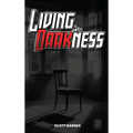Living In Darkness - Hardcover