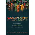 The Culinary Plagiarist - Paperback