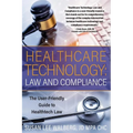 Healthcare Technology Law and Compliance - Paperback