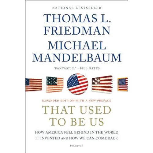 That Used to Be Us: How America Fell Behind in the World It Invented and How We Can Come Back - Paperback