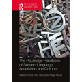 The Routledge Handbook of Second Language Acquisition and Corpora - Paperback