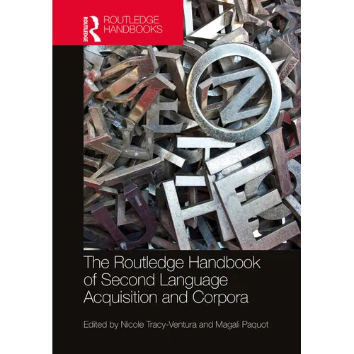 The Routledge Handbook of Second Language Acquisition and Corpora - Paperback