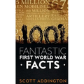 1001 Fantastic First World War Facts - Paperback
