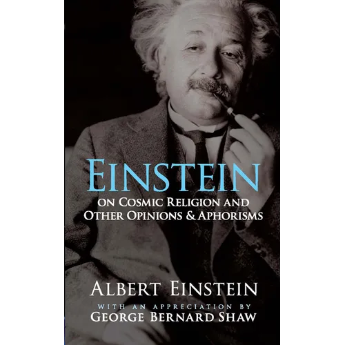 Einstein on Cosmic Religion and Other Opinions and Aphorisms - Paperback
