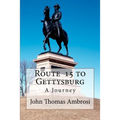 Route 15 to Gettysburg: A Journey - Paperback