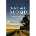 Not My Blood: A Stepmother's Story - Paperback
