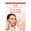 Gua Sha Mastery: Discovering Traditional Secrets for Mental, Physical, and Spiritual Transformation, Self-Healing, and Personal Growth - Paperback