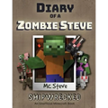 Diary of a Minecraft Zombie Steve: Book 3 - Shipwrecked - Paperback