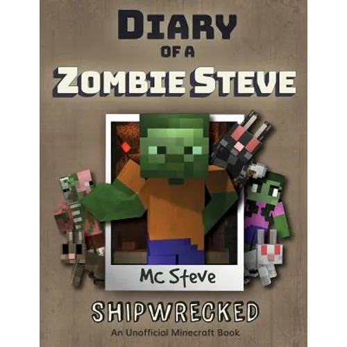 Diary of a Minecraft Zombie Steve: Book 3 - Shipwrecked - Paperback