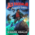Jax Freeman and the Phantom Shriek - Hardcover